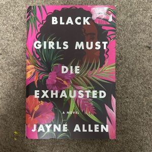 🌷3/15🌷 ‘Black Girls Must Die Exausted’ novel by Jayne Allen